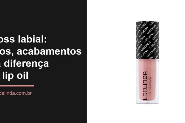 Capa do guia de gloss labial da L de Linda: tubo do Gloss Labial Intenso Vida com tampa preta da marca sobre fundo escuro