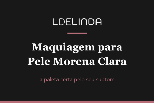 capa do guia de maquiagem para pele morena clara da L de Linda, tipografia sobre fundo escuro